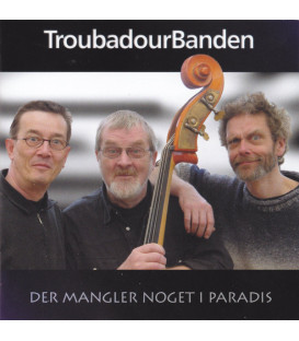 TroubadourBanden – Der Mangler Noget I Paradis - CD - BRUGT