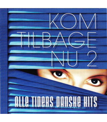 Kom Tilbage Nu 2 - Alle Tiders Danske Hits - 2 CD - BRUGT