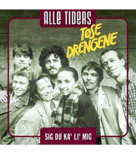 TØSEDRENGENE - SIG DU KA' LI' MIG - CD - BRUGT