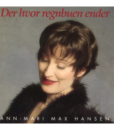 Ann-Mari Max Hansen – Der Hvor Regnbuen Ender - CD - BRUGT