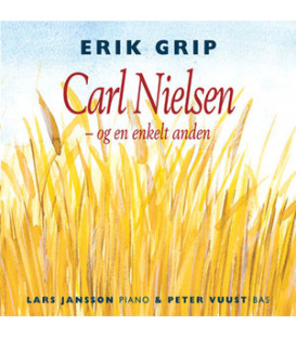 Erik Grip – Carl Nielsen - Og En Enkelt Anden - CD - BRUGT
