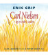 Erik Grip – Carl Nielsen - Og En Enkelt Anden - CD - BRUGT