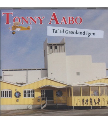 Tonny Aabo Ta´ til Grønland igen - CD - NY
