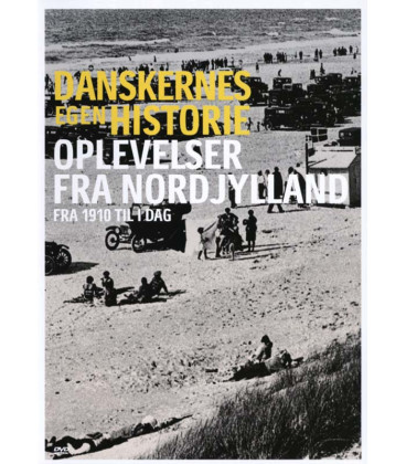 Danskernes egen historie: Oplevelser fra Nordjylland - DVD - BRUGT