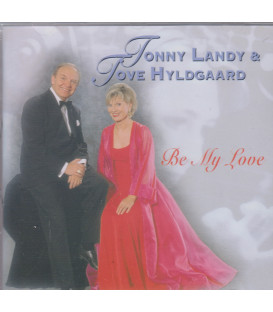 Tonny Landy & Tove Hyldgaard - Be my love - CD - BRUGT