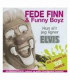 Fede Finn & Funny Boyz – Hun Si'r Jeg Ligner Elvis - CD - BRUGT