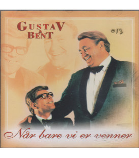Gustav & Bent - Når bare vi er venner - CD - BRUGT