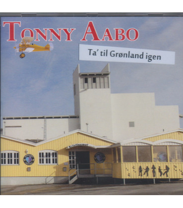 TONNY AABO - TA´ TIL GRØNLAND IGEN - CD - BRUGT