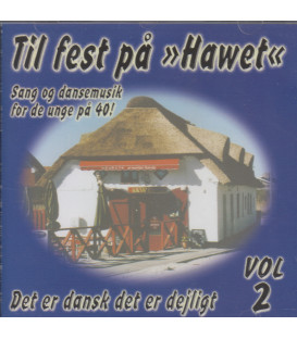 Til fest på "Hawet" vol 2 - CD - BRUGT