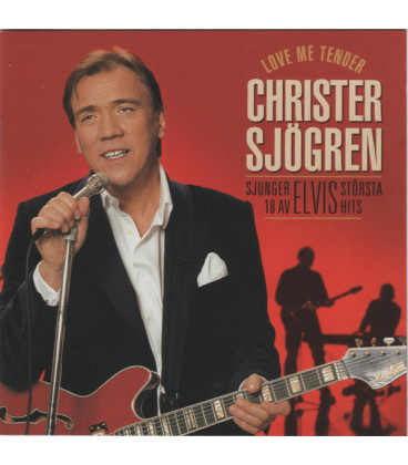 Christer Sjögren – Love Me Tender - Christer Sjögren Sjunger 18 Av Elvis Största Hits - CD - BRUGT