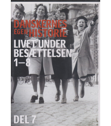 Danskernes Egen Historie: Livet Under Besættelsen (Del 7 af 8) - DVD - BRUGT