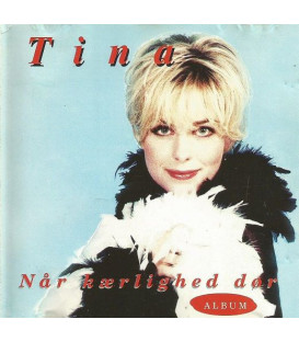 Tina - Når Kærlighed Dør - CD - BRUGT