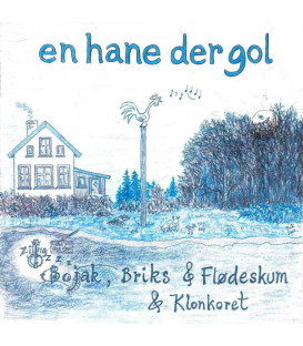 Bojak, Briks & Flødeskum & Klonkoret – En Hane Der Gol - CD - BRUGT