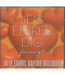 Jeg Elsker Dig For Evigt - Alle Tiders Danske Ballader - 2 CD - BRUGT