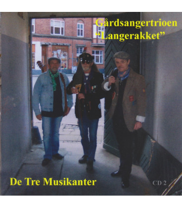 Gårdsangertrioen "Langerakket" - De tre musikanter - CD - BRUGT