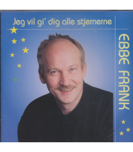 Ebbe Frank  - Jeg vil gi´ dig alle stjernerne - CD - BRUGT