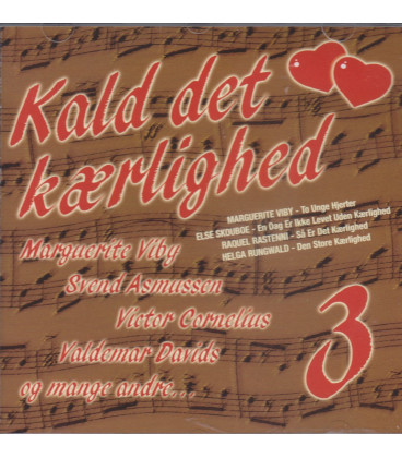 KALD DET KÆRLIGHED VOL. 3 - CD - BRUGT