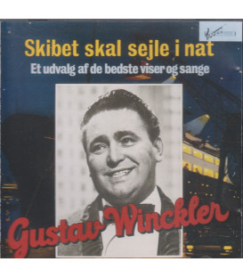 Gustav Winckler – Skibet Skal Sejle I Nat - Et udvalg... - CD - BRUGT