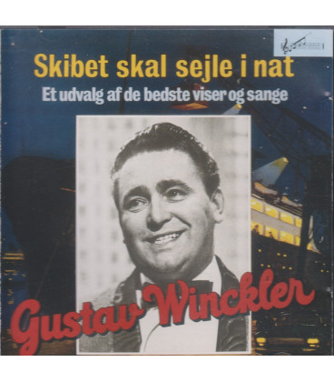 Gustav Winckler – Skibet Skal Sejle I Nat - Et udvalg... - CD - BRUGT