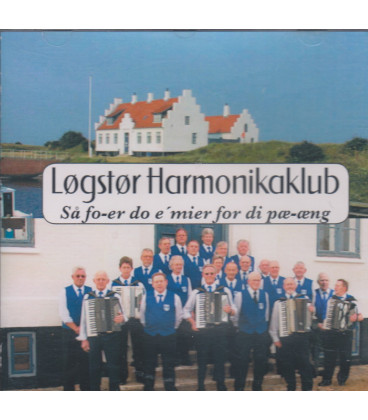 LØGSTØR HARMONIKAKLUB - SÅ FO-ER DO E´MIER FOR DI PÆ-ÆNG - CD - BRUGT
