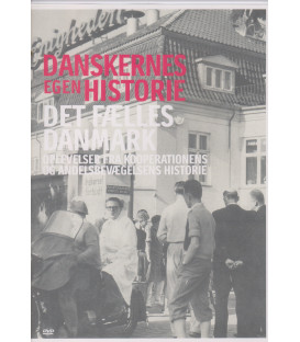 Danskernes Egen Historie: Det Fælles Danmark: Jo Mere Man Er Sammen - DVD - BRUGT