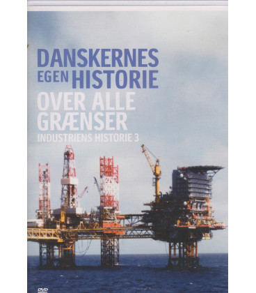 Danskernes Egen Historie: Dansk Industri 3 - Over Alle Grænser - DVD - BRUGT