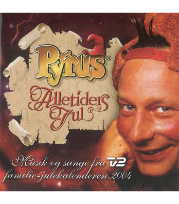 Pyrus - Alletiders Jul (Musik Og Sange Fra TV2 Familie-Julekalenderen 2004) - CD - BRUGT