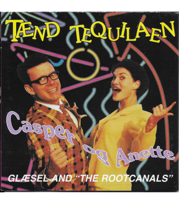 Casper Og Anette, Glæsel And The Rootcanals – Tænd Tequilaen - CD - BRUGT