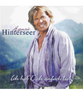 Hansi Hinterseer ‎– Ich Hab' Dich Einfach Lieb - CD - BRUGT