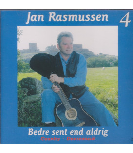 JAN RASMUSSEN – BEDRE SENT END ALDRIG 4 - CD - BRUGT
