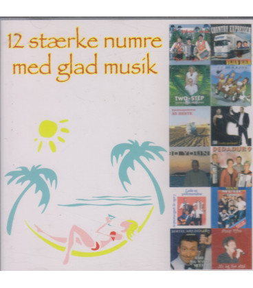 12 STÆRKE NUMRE MED GLAD MUSIK - CD - BRUGT
