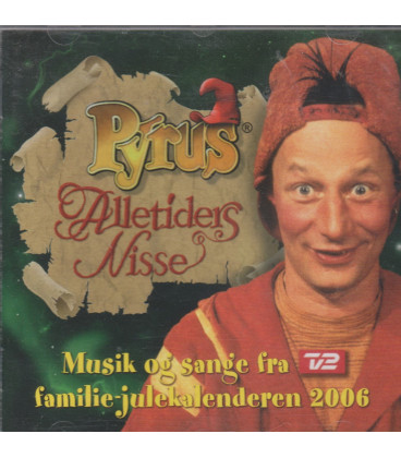 Pyrus - 	 Alletiders nisse : musik og sange fra TV2 familie-julekalenderen 2006 - CD - BRUGT