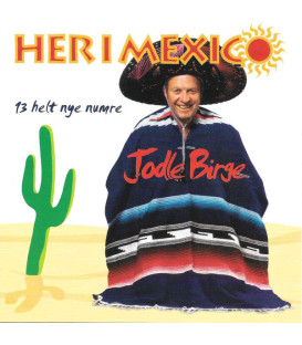 Jodle Birge – Her I Mexico - CD - BRUGT