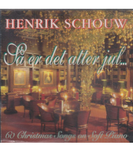 Henrik Schouw – Så Er Det Atter Jul (60 Christmas Songs On Soft Piano) - CD - BRUGT