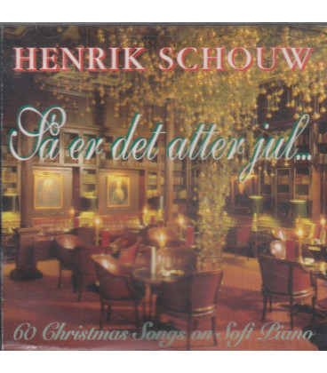 Henrik Schouw – Så Er Det Atter Jul (60 Christmas Songs On Soft Piano) - CD - BRUGT