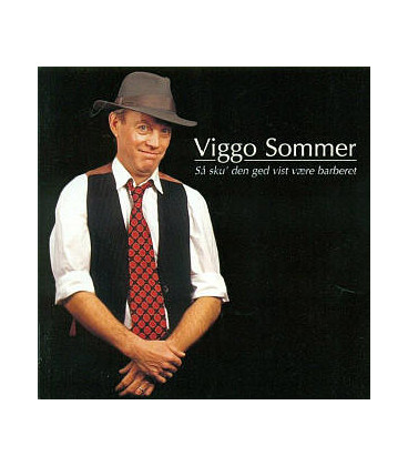 VIGGO SOMMER - SÅ SKU' DEN GED VIST VÆRE BARBERET - CD - BRUGT