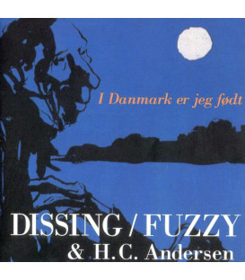 Povl Dissing / Fuzzy, H.C. Andersen – I Danmark Er Jeg Født - CD - BRUGT