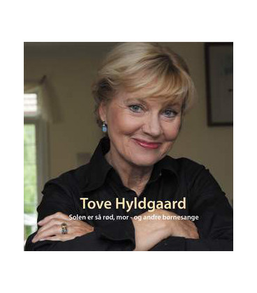 Tove Hyldgaard – Solen Er Så Rød, Mor Og Andre Børnesange - CD - NY