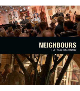 NEIGHBOURS - I DET AKUSTISKE HJØRNE - CD - DVD - BRUGT