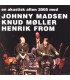 Johnny Madsen, Knud Møller, Henrik From – En Akustisk Aften 2005 - CD - BRUGT