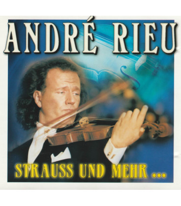 André Rieu – Strauss Und Mehr ... - CD - BRUGT