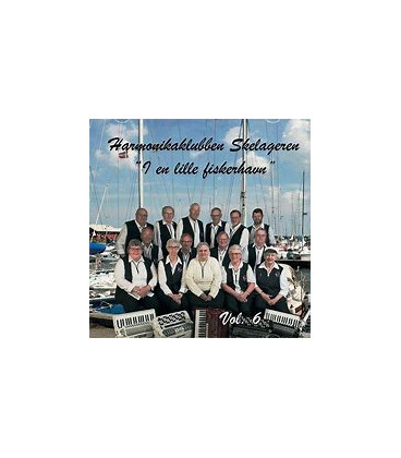 HARMONIKAKLUBBEN SKELAGEREN VOL. 6 - I EN LILLE FISKERHAVN - CD - BRUGT