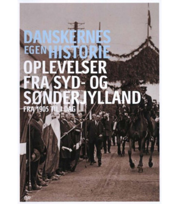 Danskernes Egen Historie: Oplevelser Fra Syd -og Sønderjylland - DVD - BRUGT