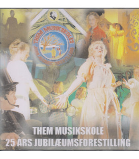 Them Musikskole - 25 års jubilæumsforestilling - CD - BRUGT
