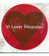 Vi Lover Hinanden - CD - BRUGT