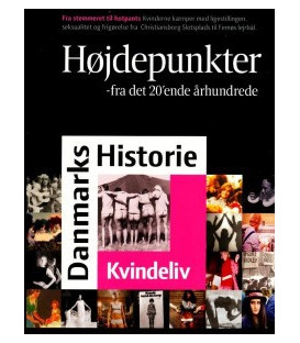 Danmarks Historie: Kvindeliv - Fra Stemmeret Til Hotpants - DVD - BRUGT