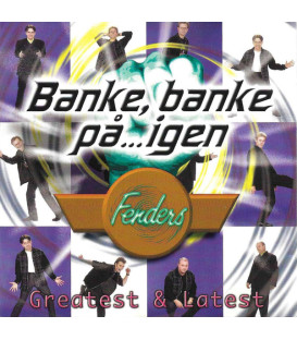 Fenders – Banke, Banke På... Igen. Greatest & Latest - CD - BRUGT