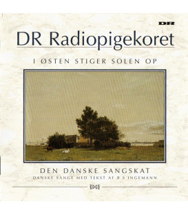 DR Radiopigekoret – I Østen Stiger Solen Op - CD - BRUGT