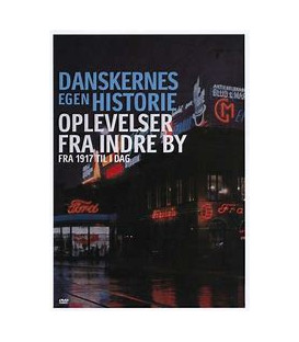 DANSKERNES EGEN HISTORIE: OPLEVELSER FRA INDRE BY - DVD - NY