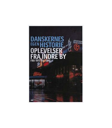 DANSKERNES EGEN HISTORIE: OPLEVELSER FRA INDRE BY - DVD - NY